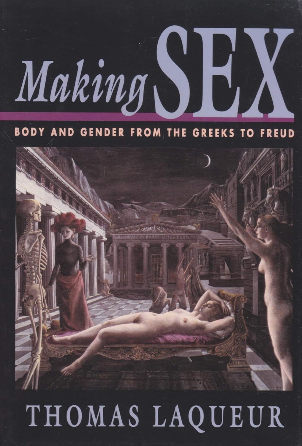 Making Sex : Body and Gender from the Greeks to Freud