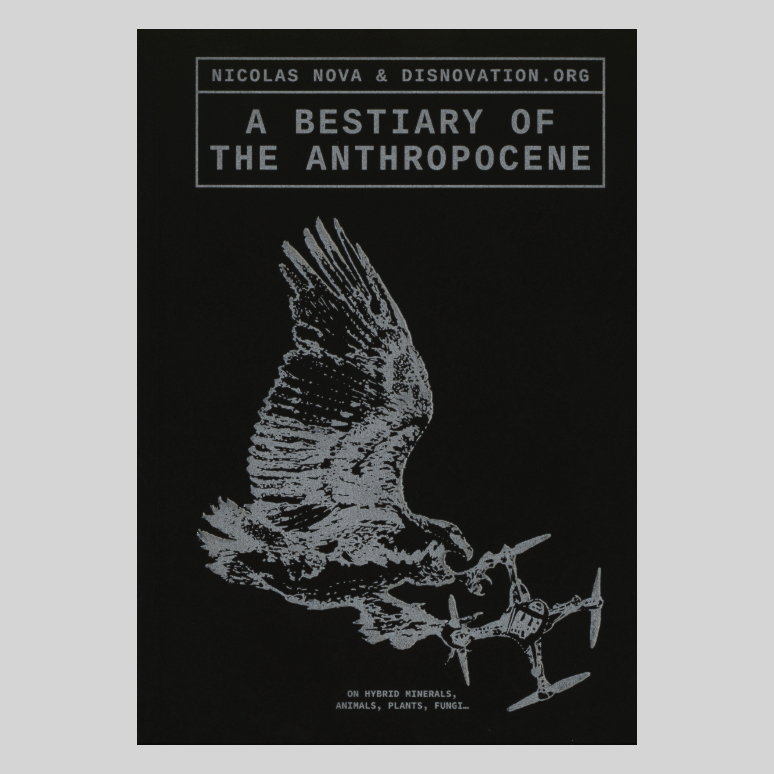 A Bestiary Of The Anthropocene