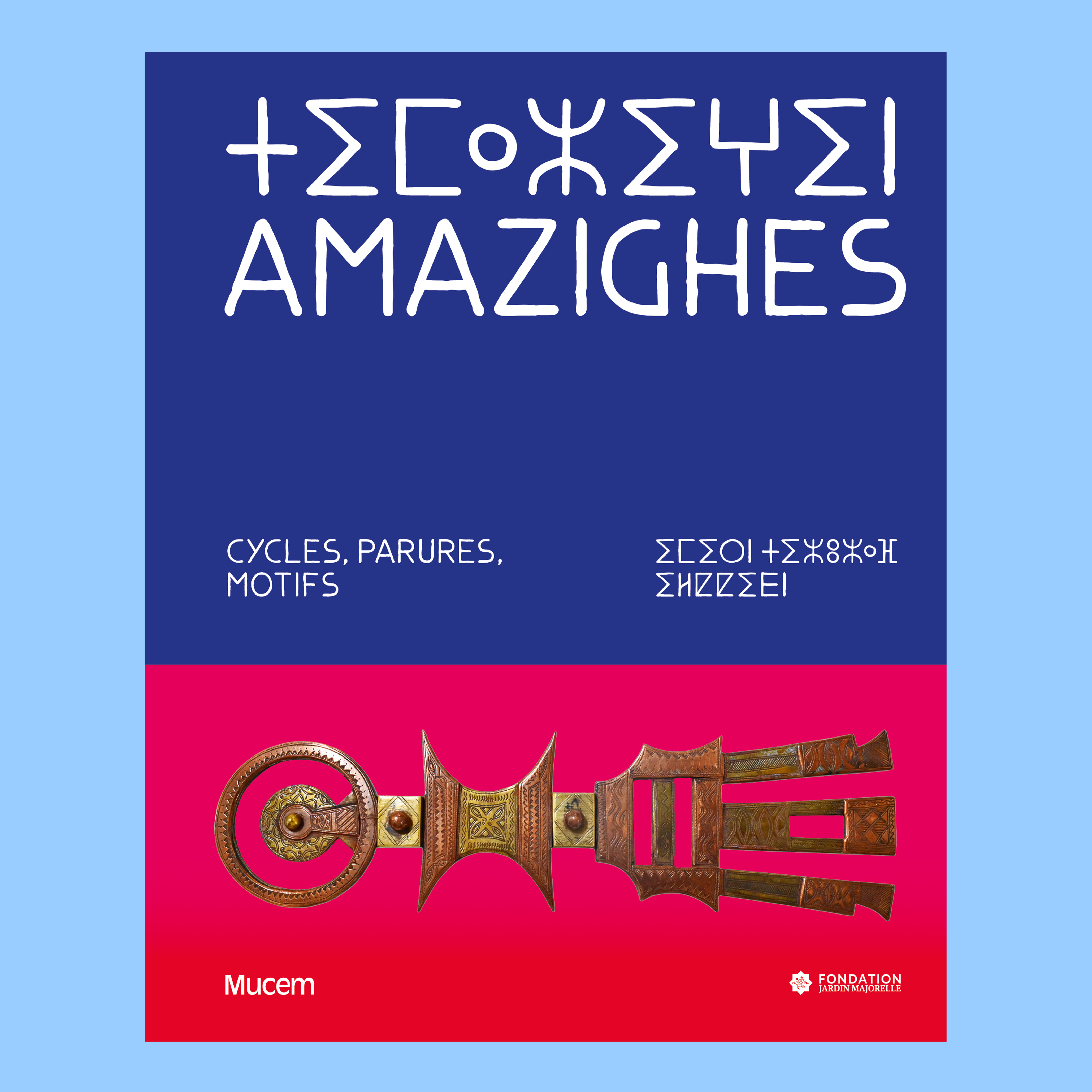 Amazighes  Cycles, parures, motifs