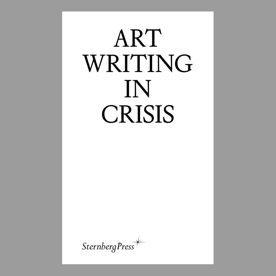  Art Writing in Crisis