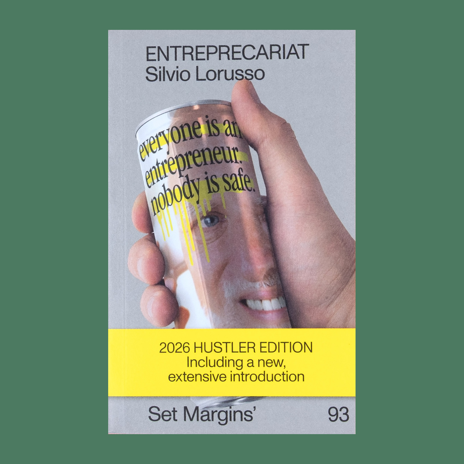 Entreprecariat Everyone Is an Entrepreneur. Nobody Is Safe.