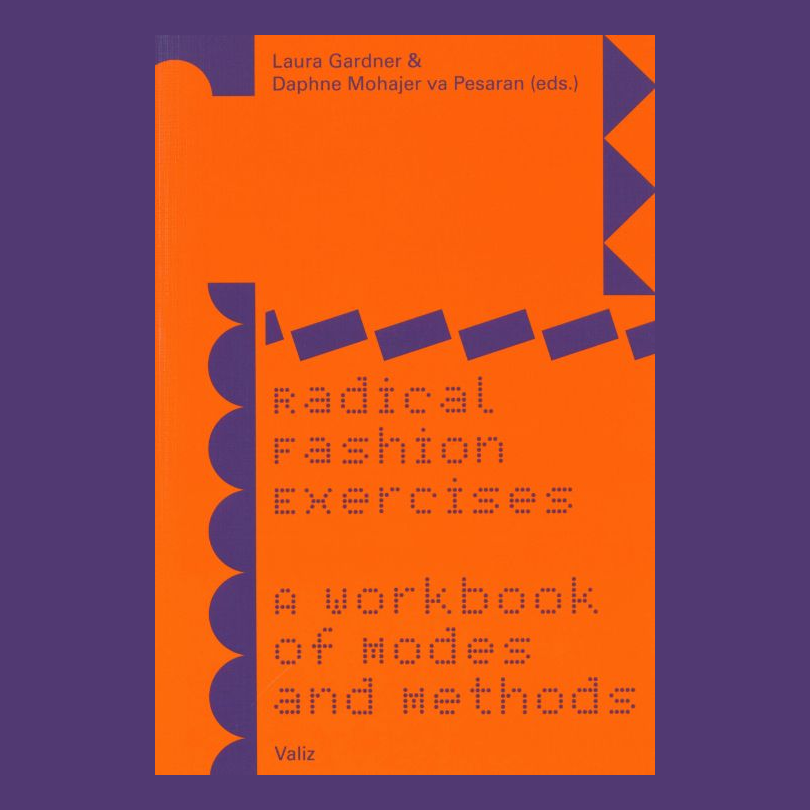  Radical Fashion Exercises - A Workbook of Modes and Methods
