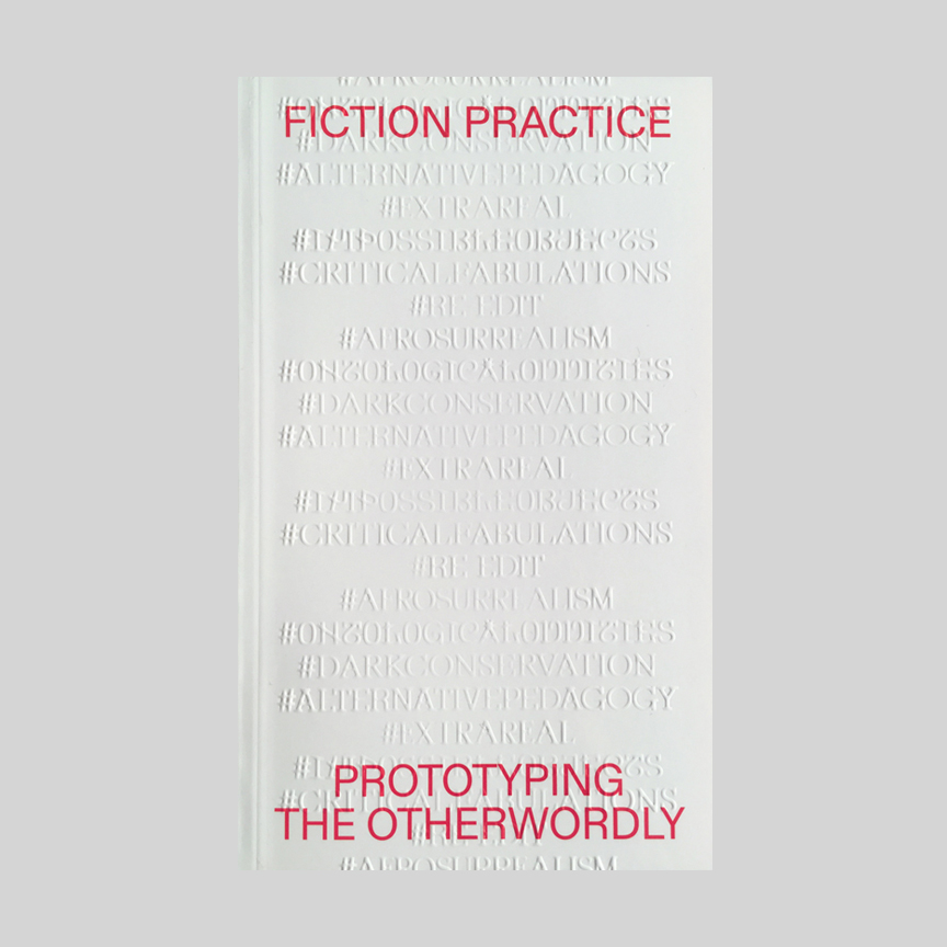 Fiction Practice  Prototyping the Otherworldly