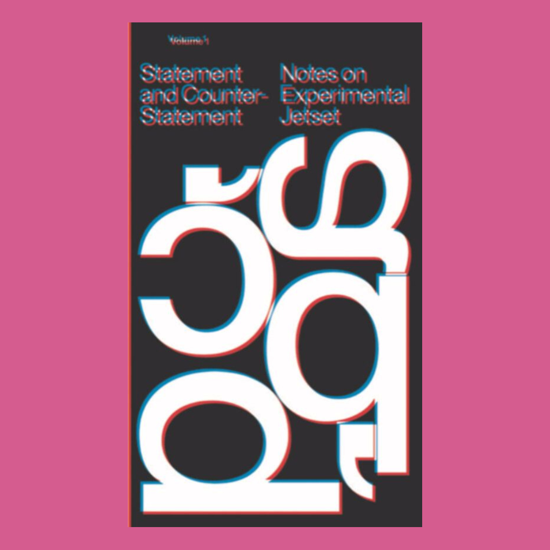 Statement and Counter-Statement (Notes on Experimental Jetset / Volume 1)