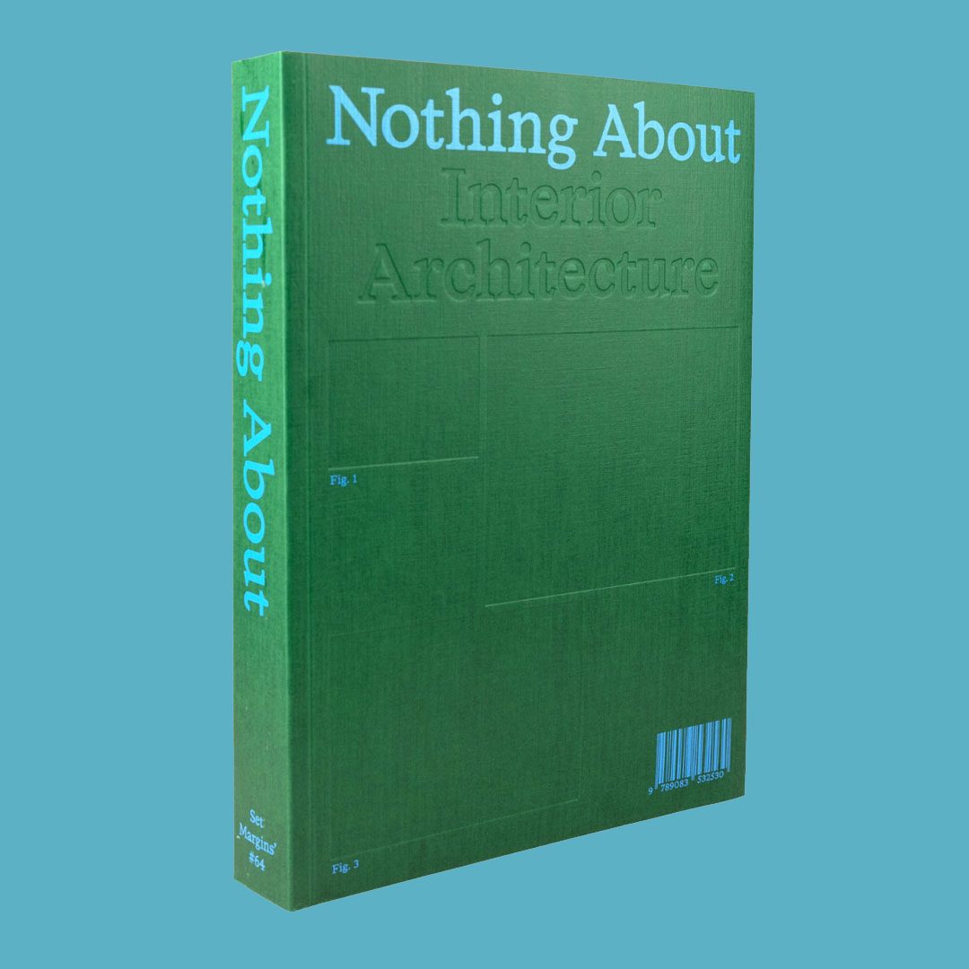 Nothing About Interior Architecture