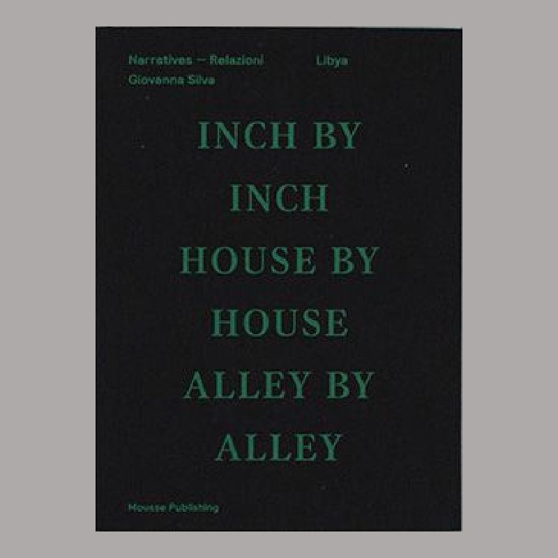 Libya � Inch by Inch, House by House, Alley by Alley