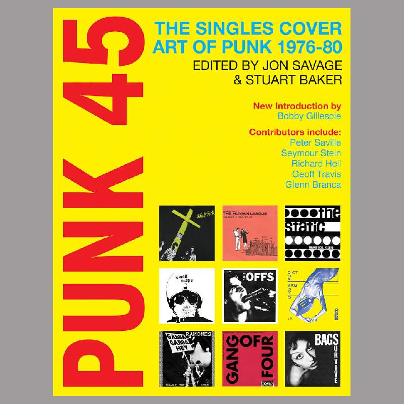 Punk 45 : The Singles Cover Art of Punk 1976-80