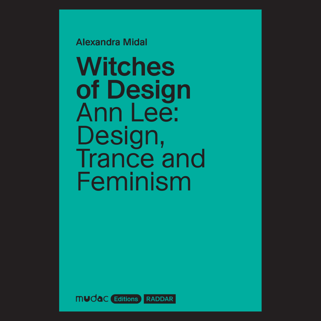Witches of Design � Ann Lee: Design, Trance and Feminism