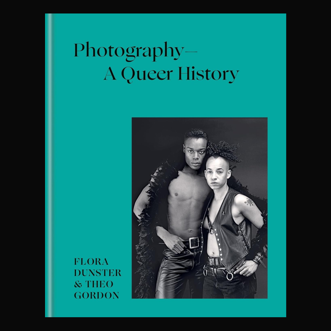 Photography � A Queer History : How LGBTQ+ photographers shaped the art