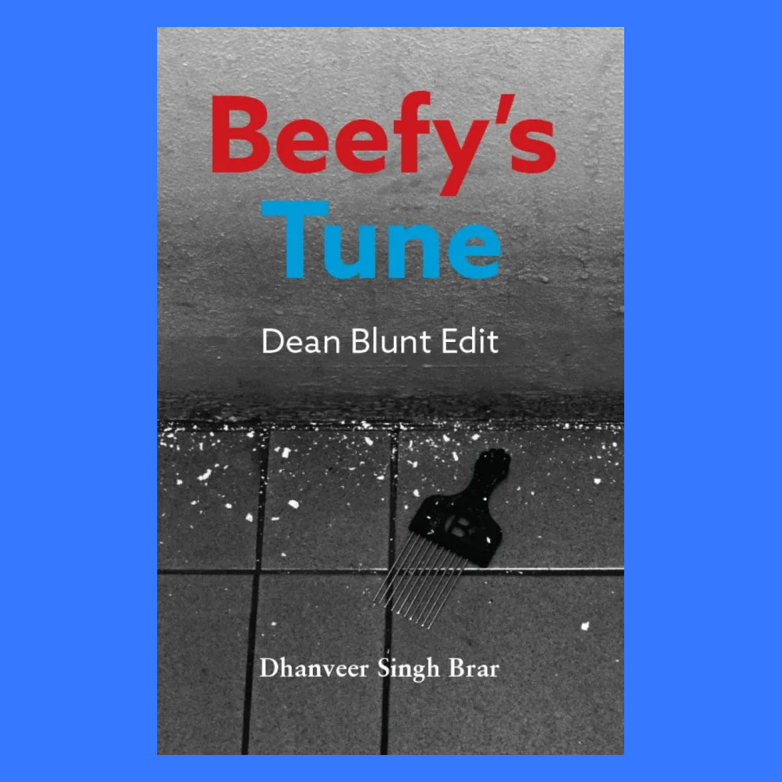 Beefy's Tune (Dean Blunt Edit)