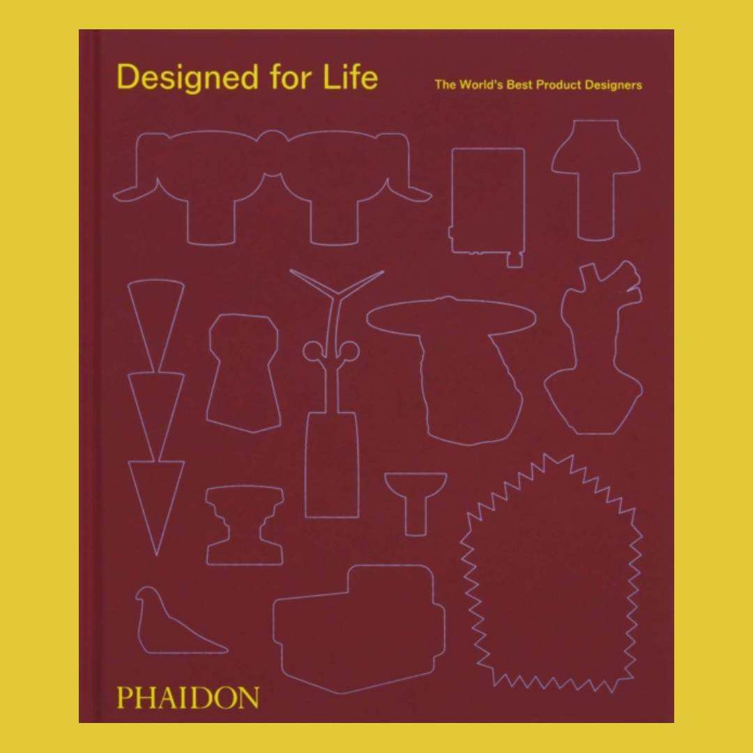 Designed for Life: The World's Best Product Designers