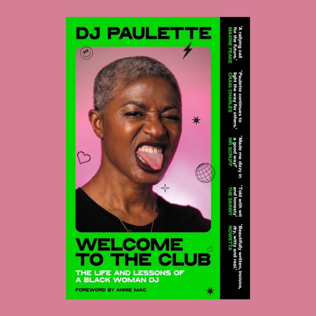 Welcome to the Club: The Life and Lessons of a Black Woman Dj