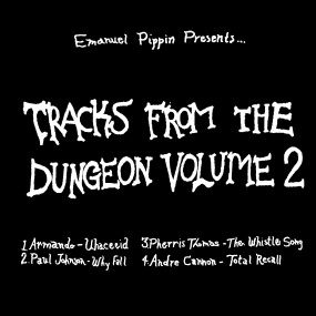 Emanuel Pippin Presents Tracks From The Dungeon Vol. 2