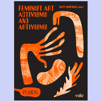 FEMINIST ART ACTIVISMS AND ARTIVISMS
