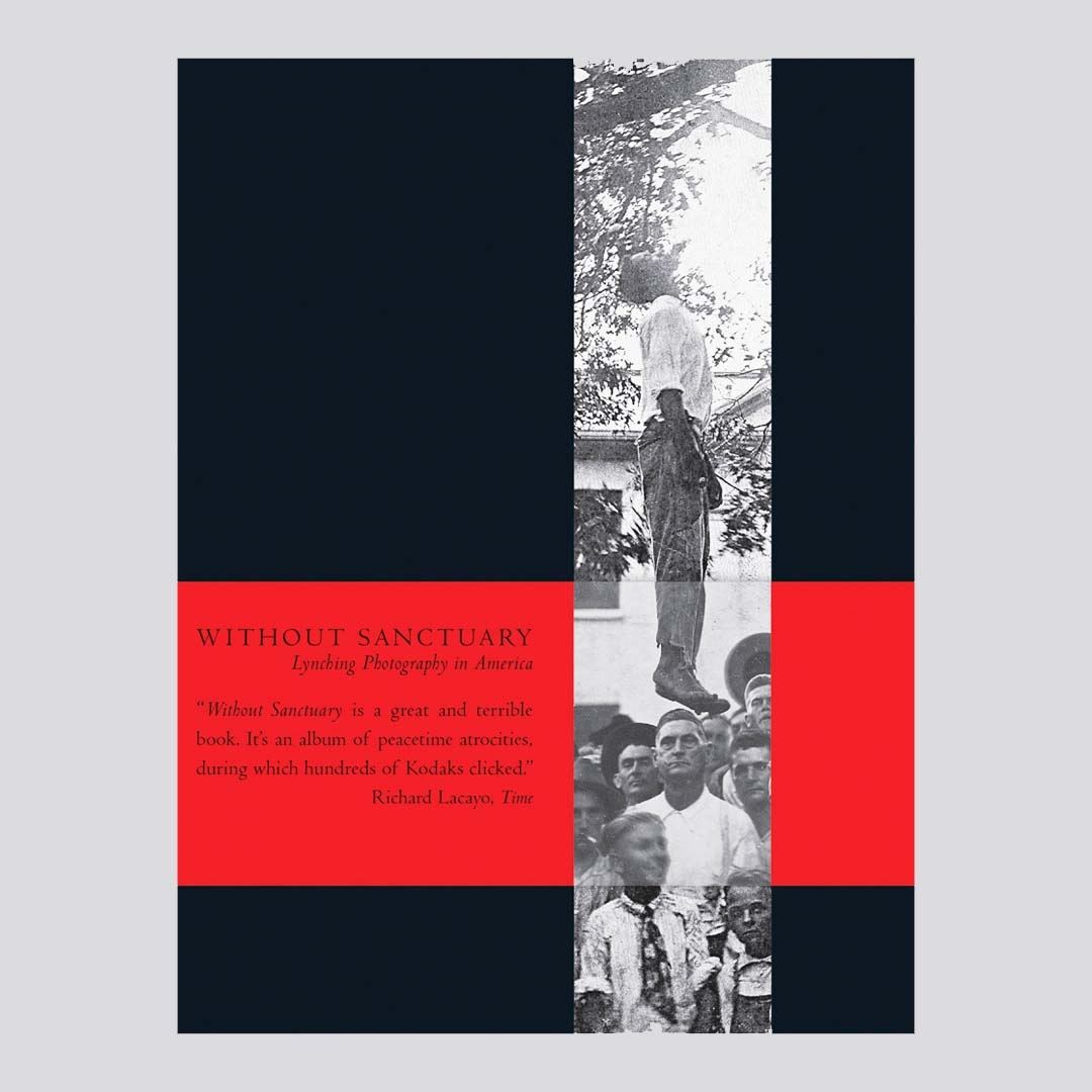Without Sanctuary : Lynching Photography in America