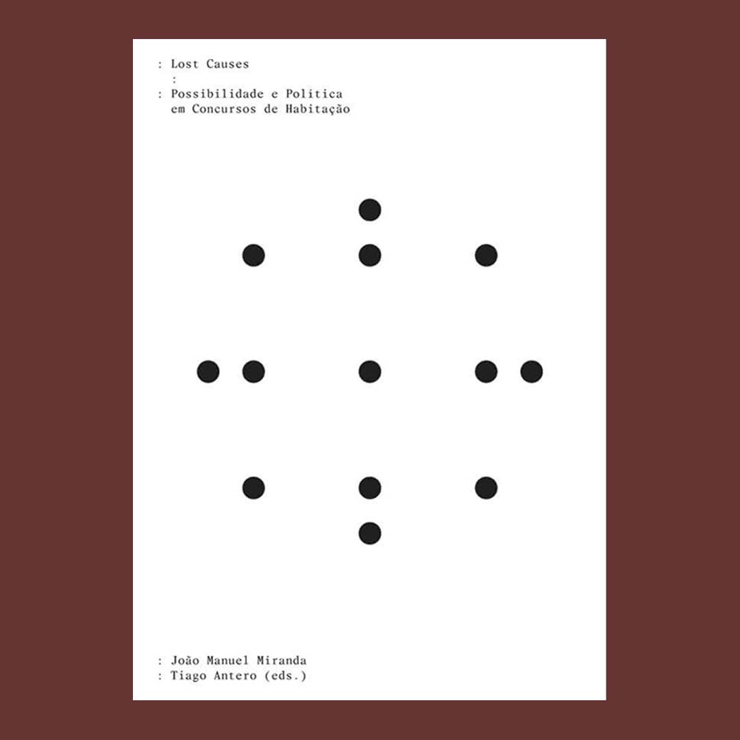 Lost Causes: Possibilidade e Pol�tica em Concursos de Habita��o
