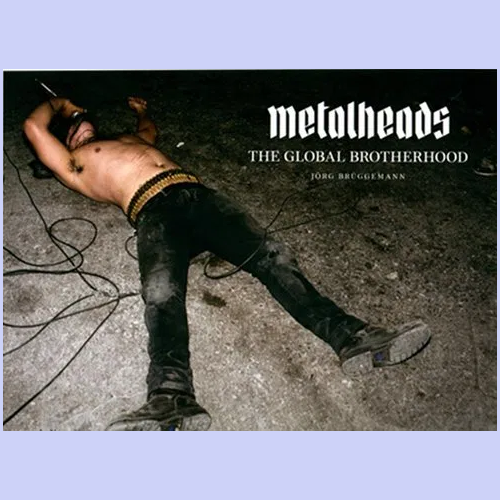 Metalheads, The Global Brotherhood