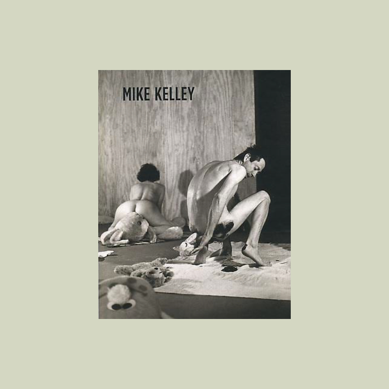 Mike Kelley: 1975-1994 Works