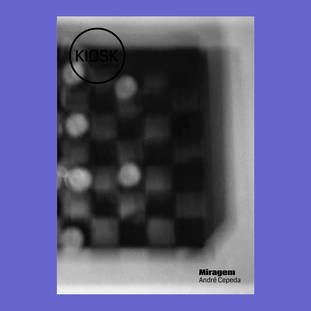 Kioskzine 16.0 - Andr� Cepeda