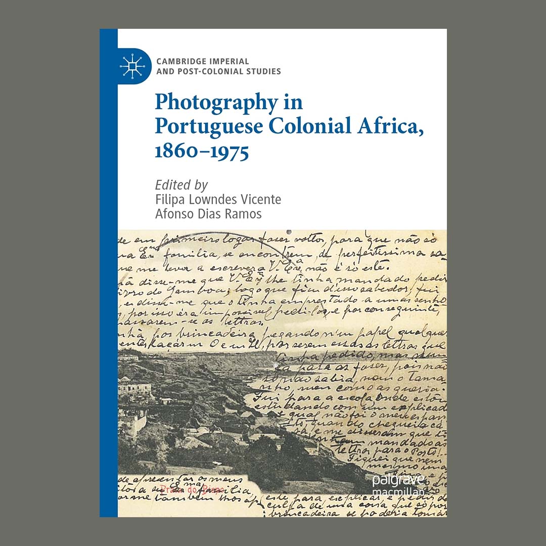 Photography in Portuguese Colonial Africa, 1860�1975
