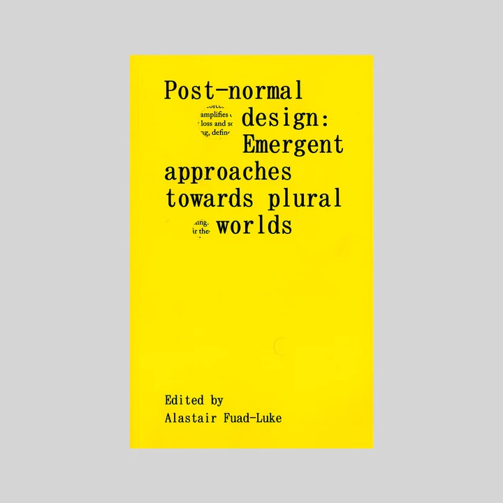 Post-Normal Design: Emergent approaches towards plural worlds
