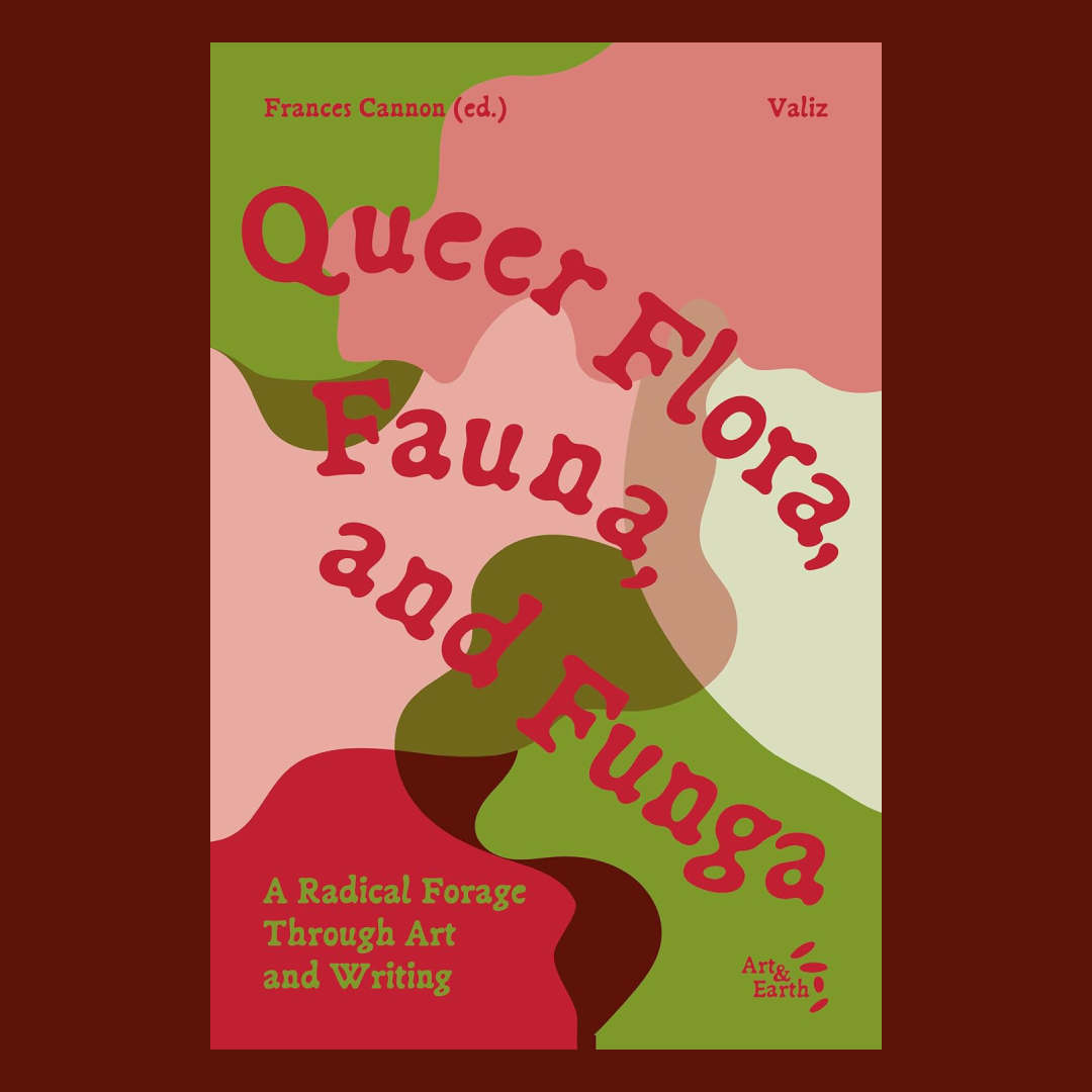 Queer Flora, Fauna, and Funga