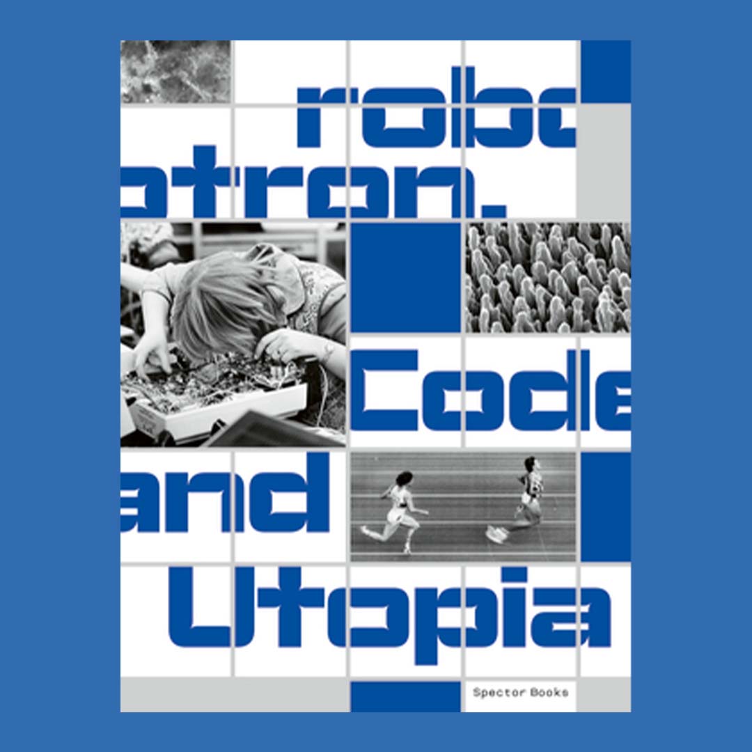 Robotron � Code and Utopia