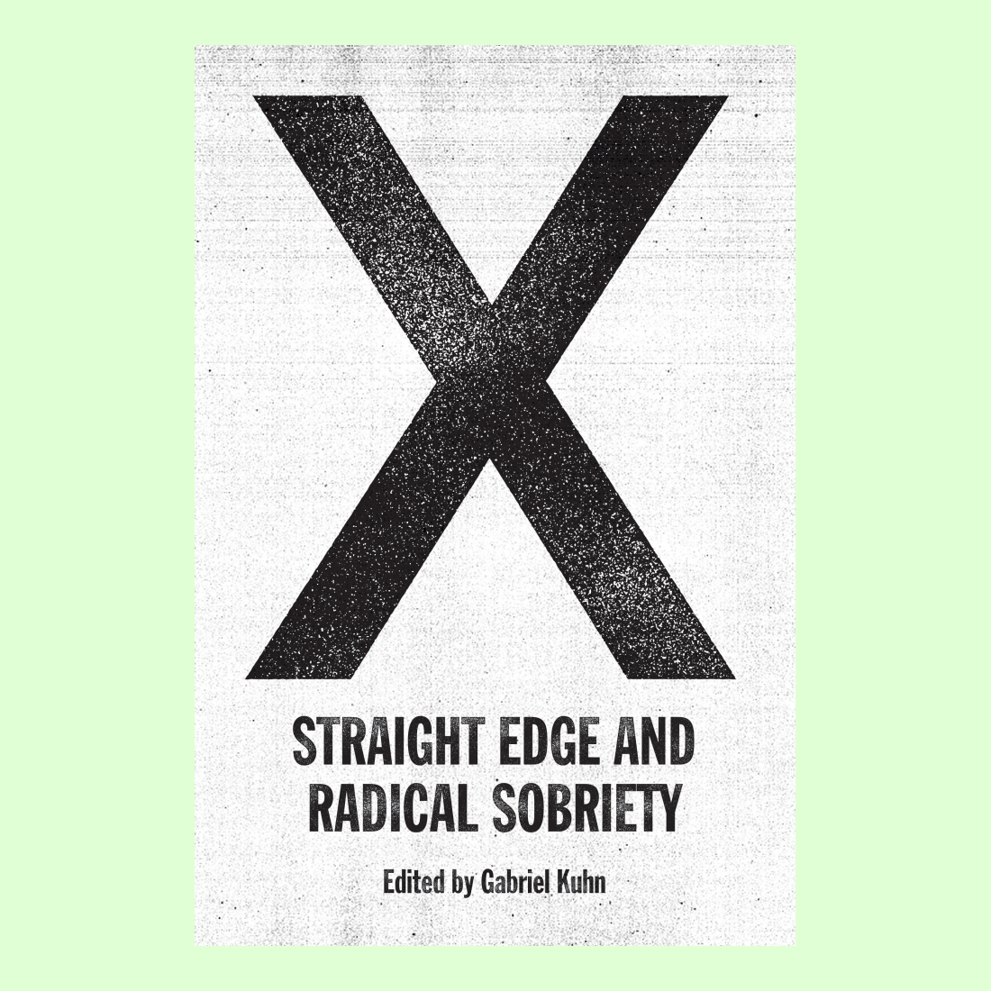X Straight Edge and Radical Sobriety