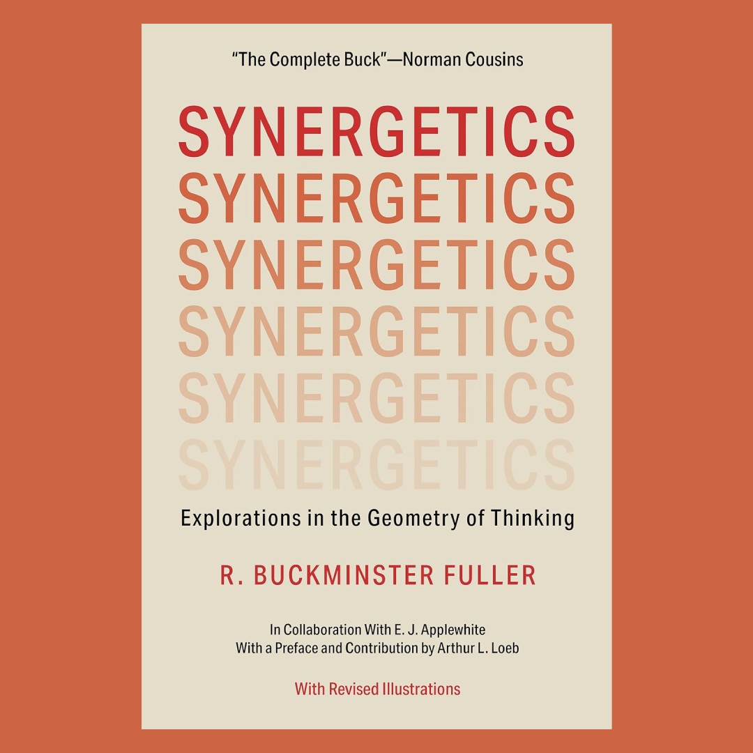 Synergetics : Explorations in the Geometry of Thinking