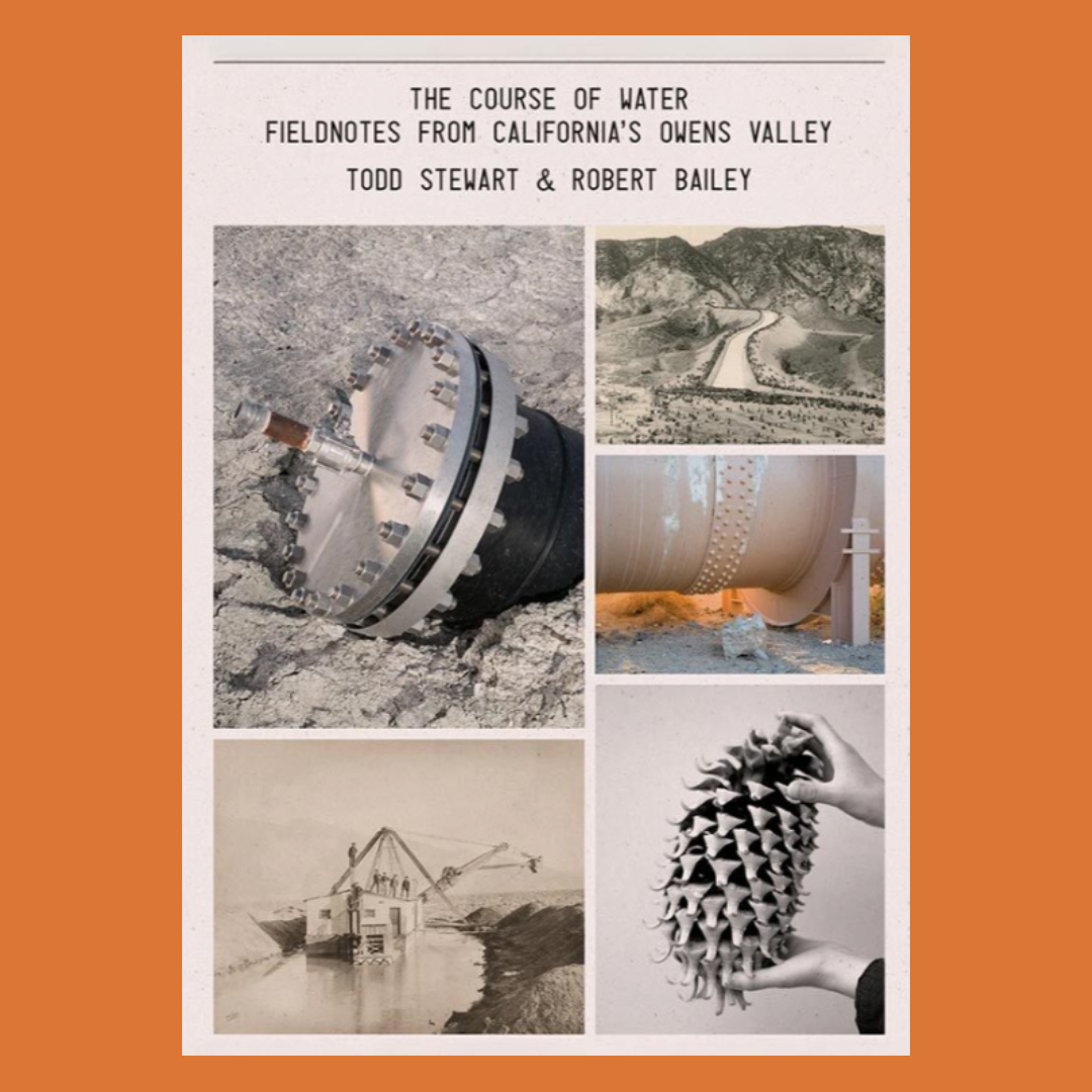 The Course of Water � Fieldnotes from California�s Owens Valley