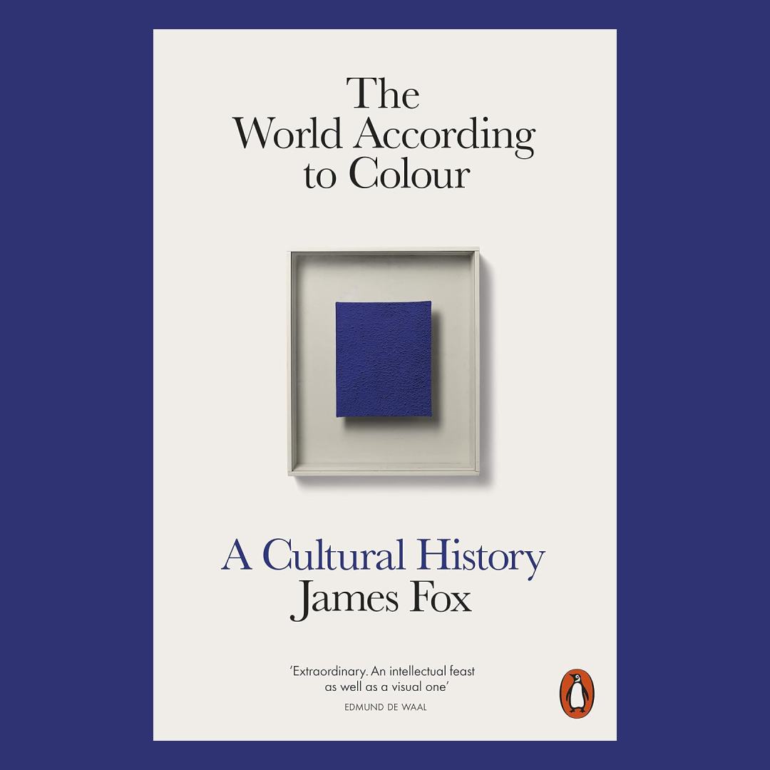 The World According to Colour : A Cultural History