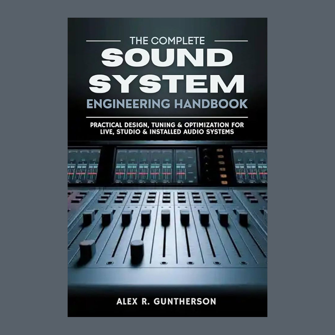 The Complete Sound System Engineering Handbook