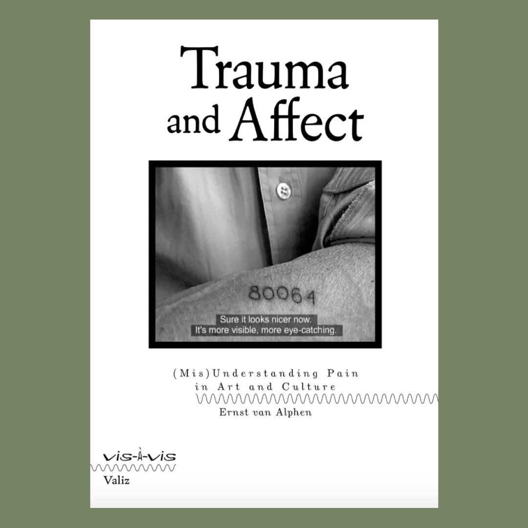 Trauma and Affect: (Mis)Understanding Pain in Art and Culture