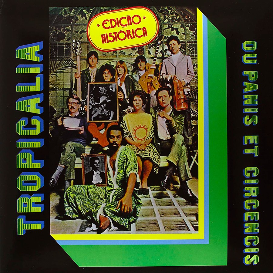 Tropicália Ou Panis Et Circensis